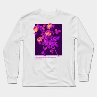 Motivational quotes : Streetwear style art Long Sleeve T-Shirt